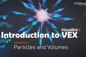 Houdini-VEX简介【粒子】和【体积】-第2卷【教程】