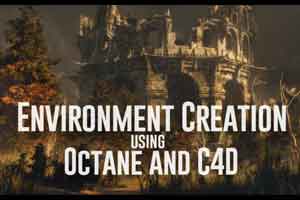 使用Octane和Cinema 4D创建场景【Environment creation using Octane and Cinema 4D】【教程】