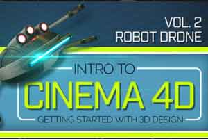 Cinema 4D Vol.2机器人无人机制作【Skillshare - Intro to Cinema 4D Vol.2 Robot Drone by Aaron Bartlett】【教程】