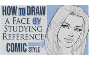 如何绘画一个漫画风格的人脸【how-to-draw-a-face-by-studying-reference-in-a-comic-style】【教程】