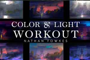 场景绘画的色彩和灯光【Color and Light Workout with Nathan Fowkes】